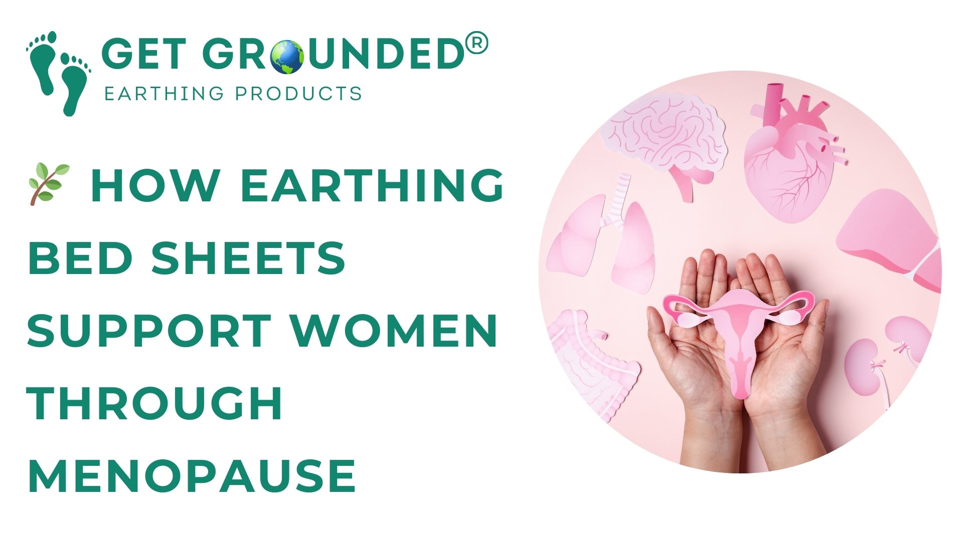 How Earthing Bed Sheets Support Women Through Menopause