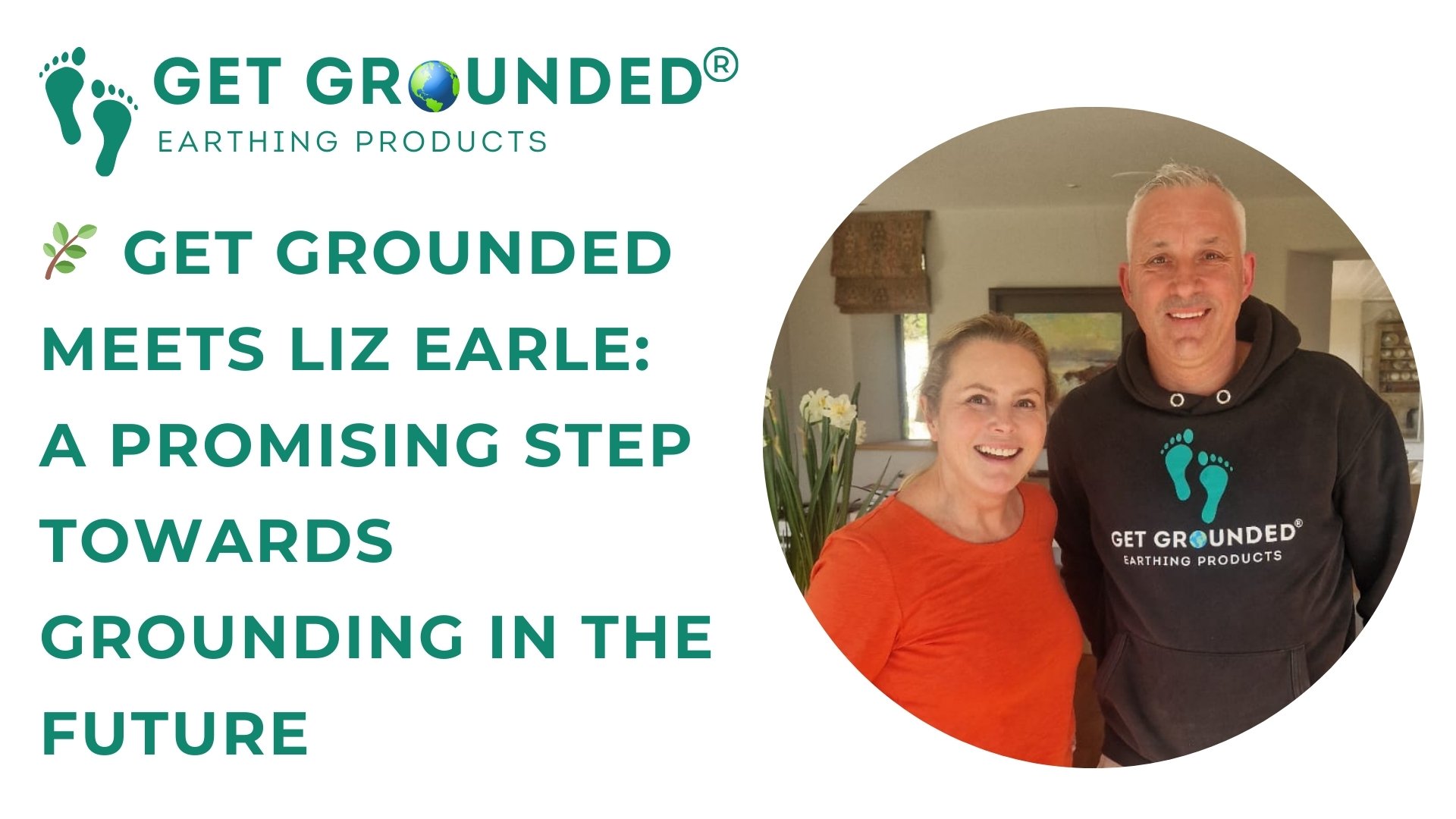 Get Grounded Meets Liz Earle